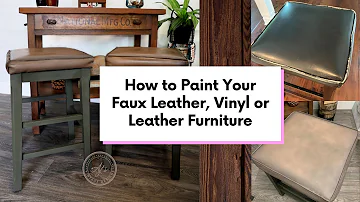 How to paint your faux leather, leather or vinyl furniture with Chalk based paint