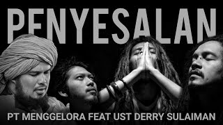 PENYESALAN - PT MENGGELORA FEAT DERRY SULAIMAN ( VIDEO)