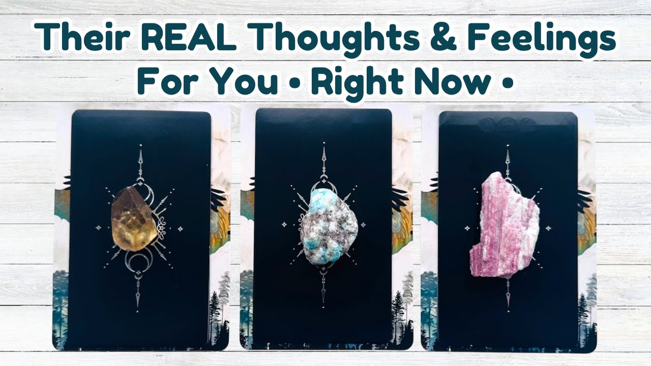 Their REAL Thoughts & Feelings For You Right Now Pick a Card Love ...