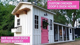 Custom Chicken & Duck Coop! See How Our Duck Dipper Works!