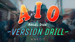 Angel Dior - AIO  (~DRILL REMIX~) 🔥 (Prod. ANBOO)