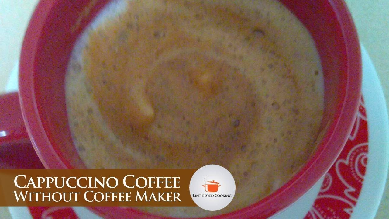 Cappuccino Coffee Without Coffee Maker | BinteSyed Cooking