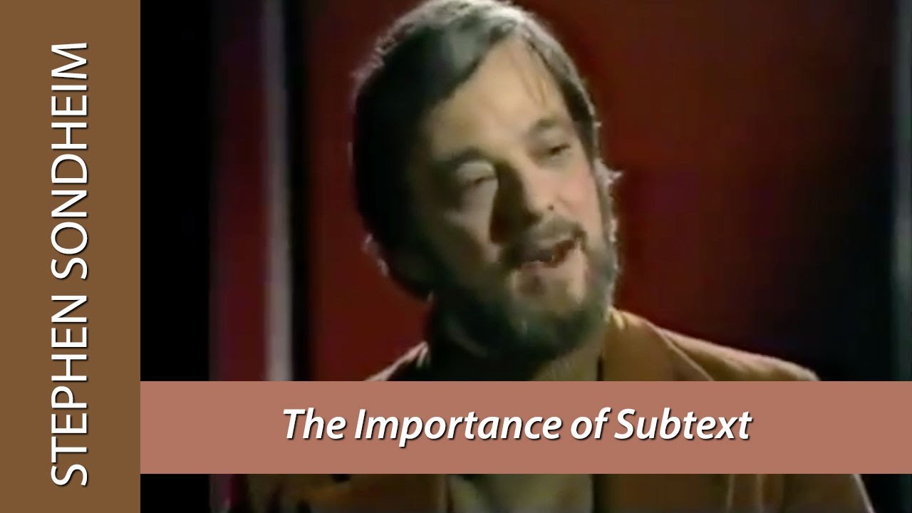 Stephen Sondheim Talks About the Importance of SUBTEXT in His Songs