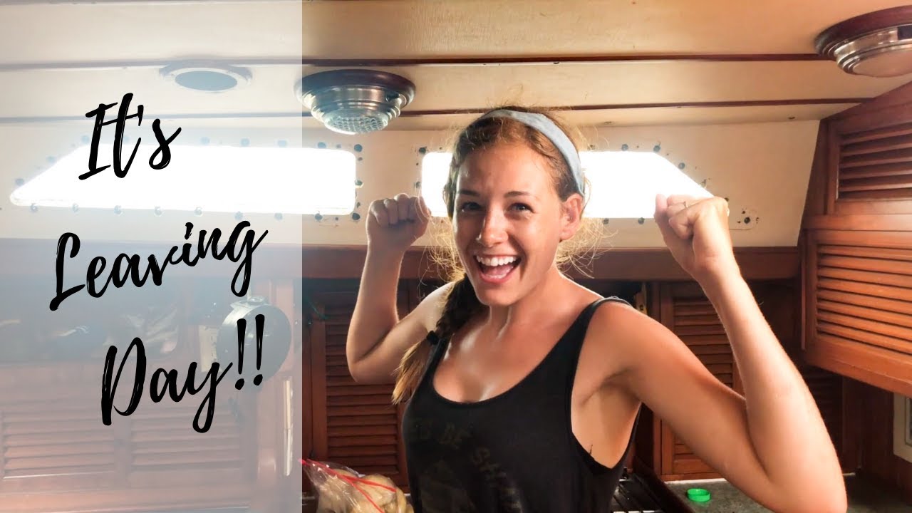 It’s Leaving Day!! [EP 28] | Sailing Millennial Falcon