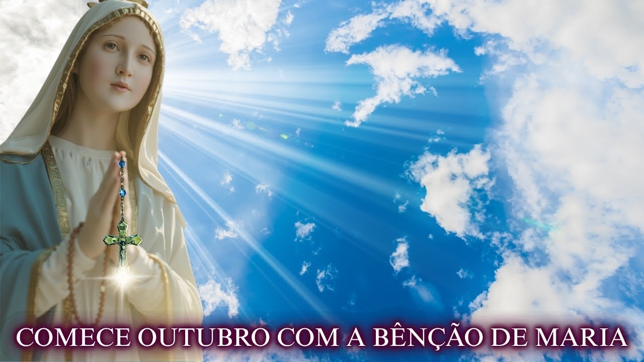 🎵 INICIE OUTUBRO COM A BÊNÇÃO DA VIRGEM MARIA – LOUVORES DO MÊS DO ROSÁRIO