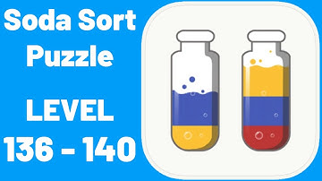 Soda Sort Puzzle Level 136-140 Walkthrough (iOS - Android)