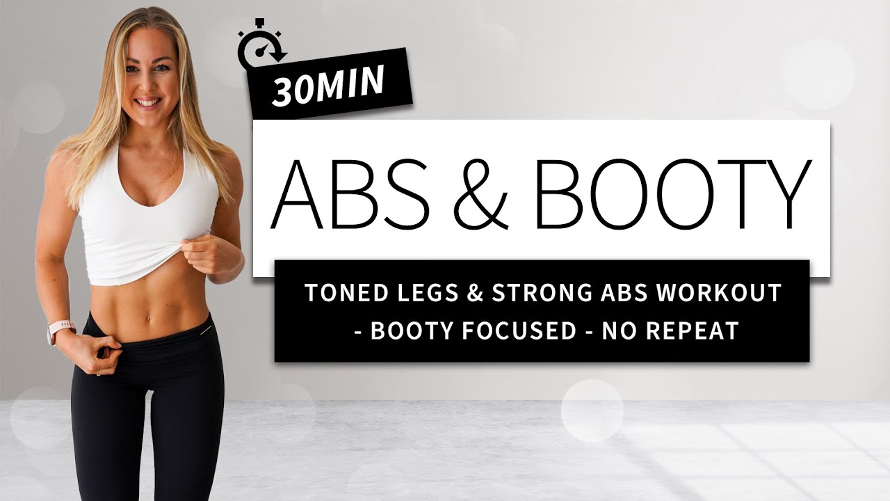 30 Min - Toned Legs & strong abs Workout - Booty focused - No repeat 