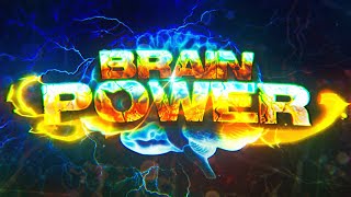 BRAIN POWER - Full Level Showcase  (Extreme Demon)