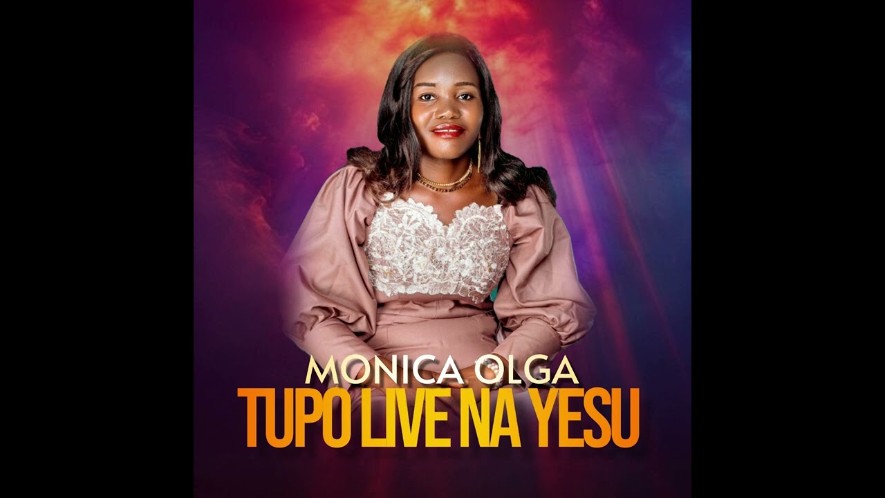 Monica Olga - Tupo Live Na Yesu ( Audio )