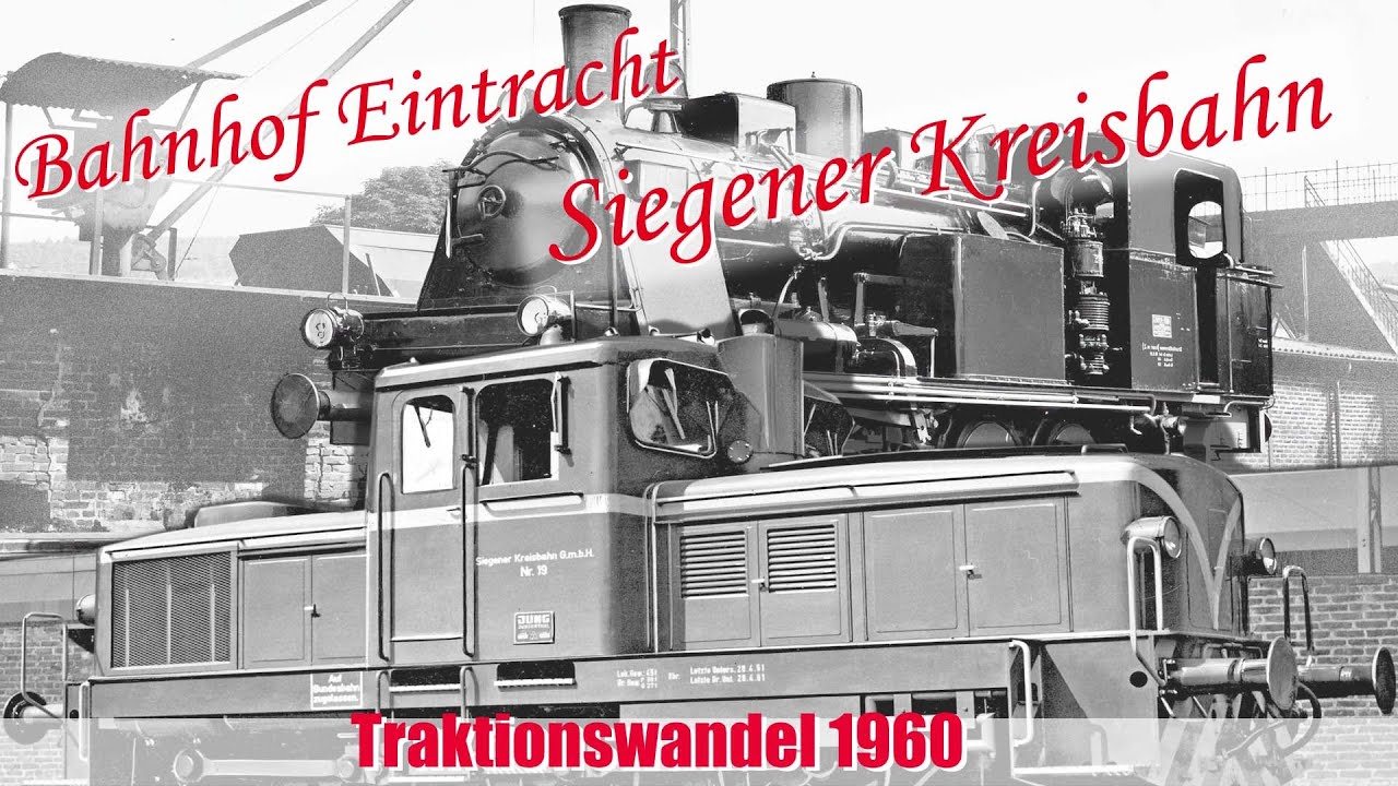 1960 - Dampf Ende bei der Siegener Kreisbahn. Mit Gleisplan Bf Siegen Eintracht.