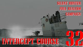 INTERCEPT COURSE - U-55 GOES TO WAR - Episode 32 - Full Realism SILENT HUNTER 3 GWX OneAlex Edition