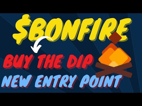 [BUY THE DIP] ?. $BONFIRE Token Price Update. Price Ready To EXPLODE??