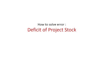 How to resolve error Deficit of Project stock