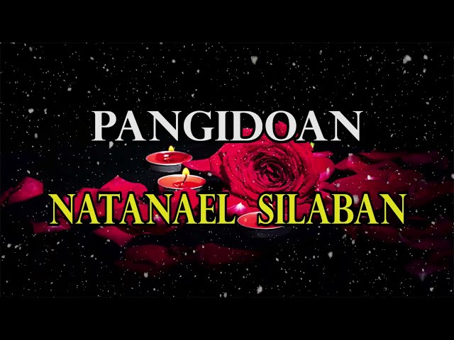 PANGIDOAN - NATANAEL SILABAN - LIRIK class=