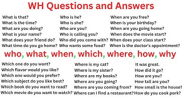 WH questions and answers examples in English | What, How, Where, Which, When, Why, Who, Whose, Whom