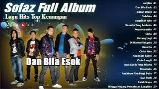 Sofaz Full Album | Sofaz Kumpulan Lagu Hits Top Kenangan | Janjiku, Dan Bila Esok