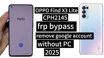 OPPO Find X3 Lite CPH2145FRP BYPASS WITHOUT Pc 2025 remove google account