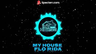 MY HOUSE   FLO RIDA