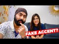 Does she have a FAKE ACCENT? | Sardarcasm