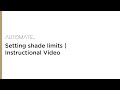 Automate | Setting shade limits | Instructional Video