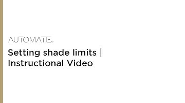 Automate | Setting shade limits | Instructional Video