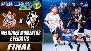 Corinthians X Vasco | FINAL | Taça Brasil de Futsal Sub-17 2023 (30/09/2023)