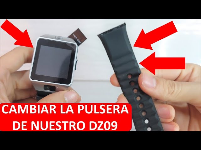 COMO CAMBIAR LA CORREA DE UN SMARTWATCH DZ09 