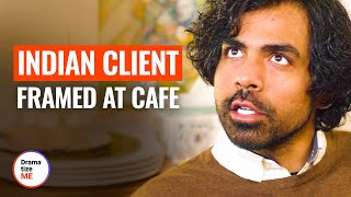 INDIAN CLIENT FRAMED AT CAFE | @DramatizeMe