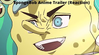 I'M Ready!! Narmak - SpongeBob Anime Trailer (Reaction)