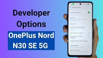 How to Enable or Disable Developer Options in OnePlus Nord N30 SE 5G