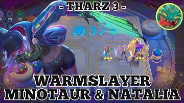 Tharz 3 - Warmslayer Minotaur & Natalia Best Combo New Meta New Strategy For Tharz Skill 3 | MLBB