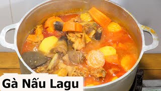 cách làm GÀ NẤU LAGU , gà nấu ragu món ngon miền tây.... Ragu chicken Vietnamese Food Nqmt Cook