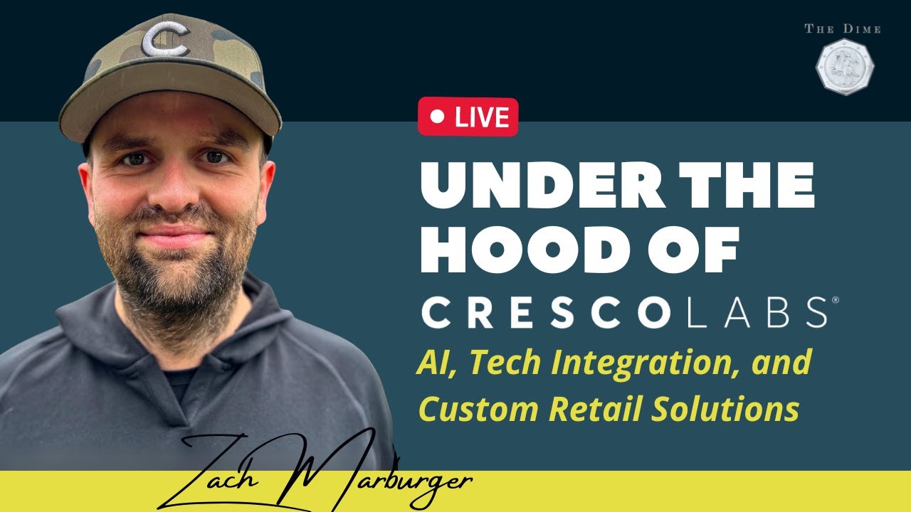 Under the Hood of Cresco Labs: AI, Tech Integration, and Custom Retail Solutions ft. Zach Marburger