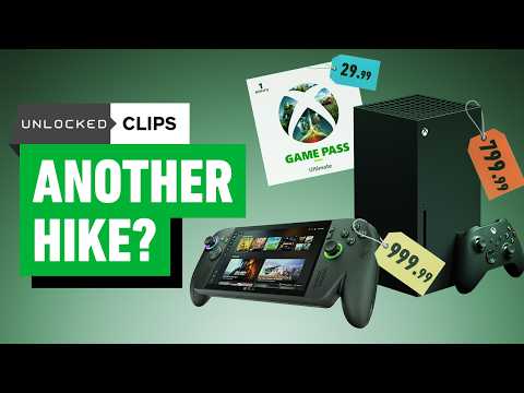 Thumbnail: Game Pass Joins the Price Hike - Unlocked Clips