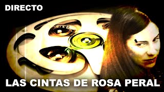 Las cintas de Rosa Peral - Directo