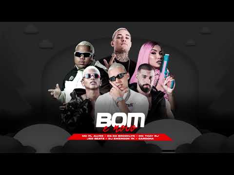BOM E NOVO - DJ EMERSON 7K, CARDONA, JEO BEATZ, PL ALVES, THAY RJ, DG DO BROOKLYN