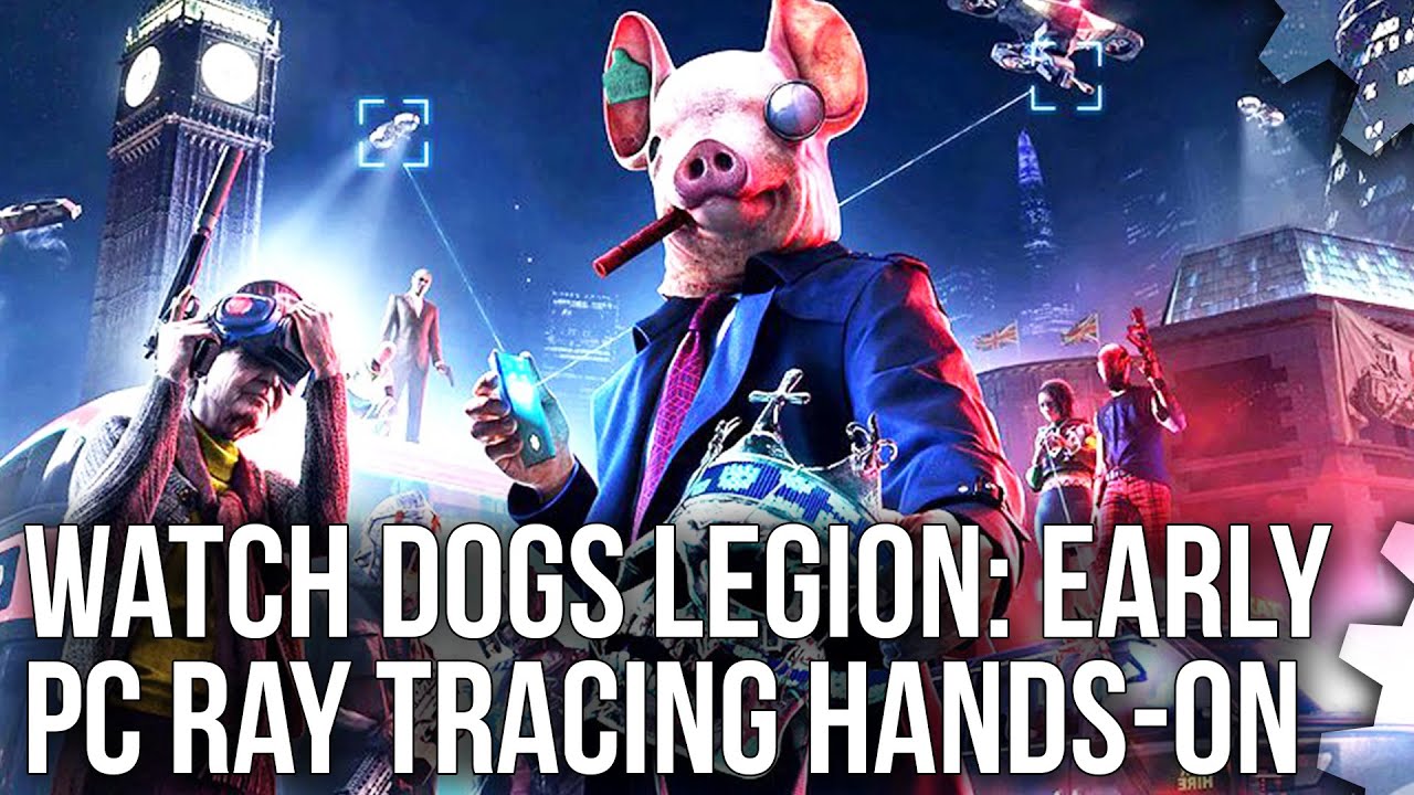 Watch Dogs Legion PC graphics and gameplay settings revealed in