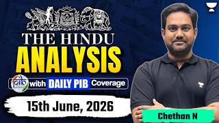 The Hindu Newspaper Analysis | 15th June, 2026 | UPSC, PIB & Editorial Current Affairs Today