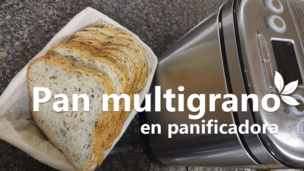 El mejor pan multigrano  En panificadora 