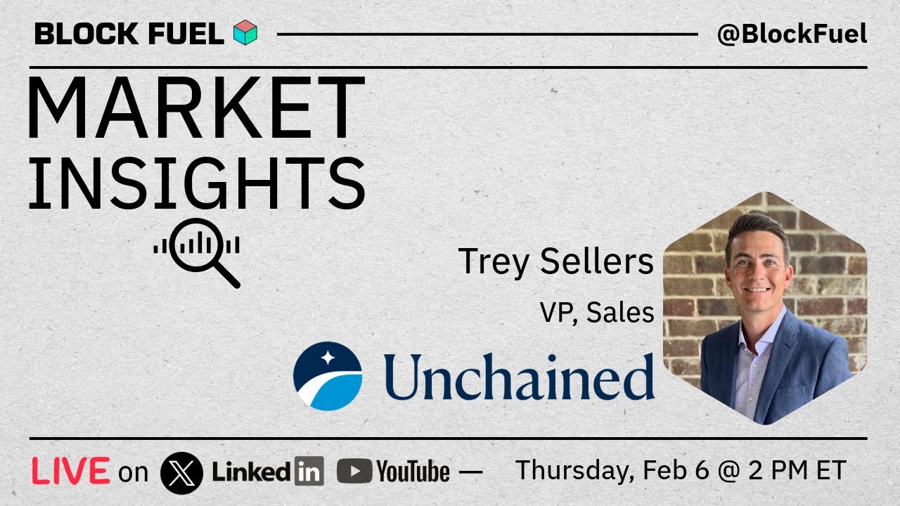 Market Insights with Trey Sellers of Unchained Capital