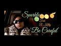 Sparkle  be careful official music