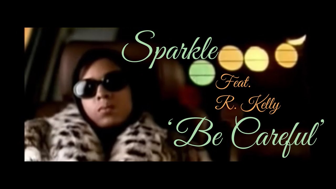 Sparkle - 'Be Careful' [Official Music Video]