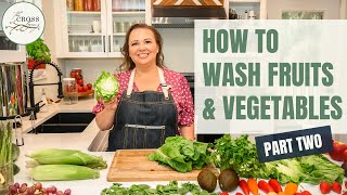 How to Wash Fruits and Vegetables  |  Part 2 with Amy Cross