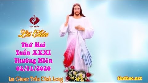 Lời Chúa - Thứ Hai Tuần XXXI Thường Niên, 2/11/2020