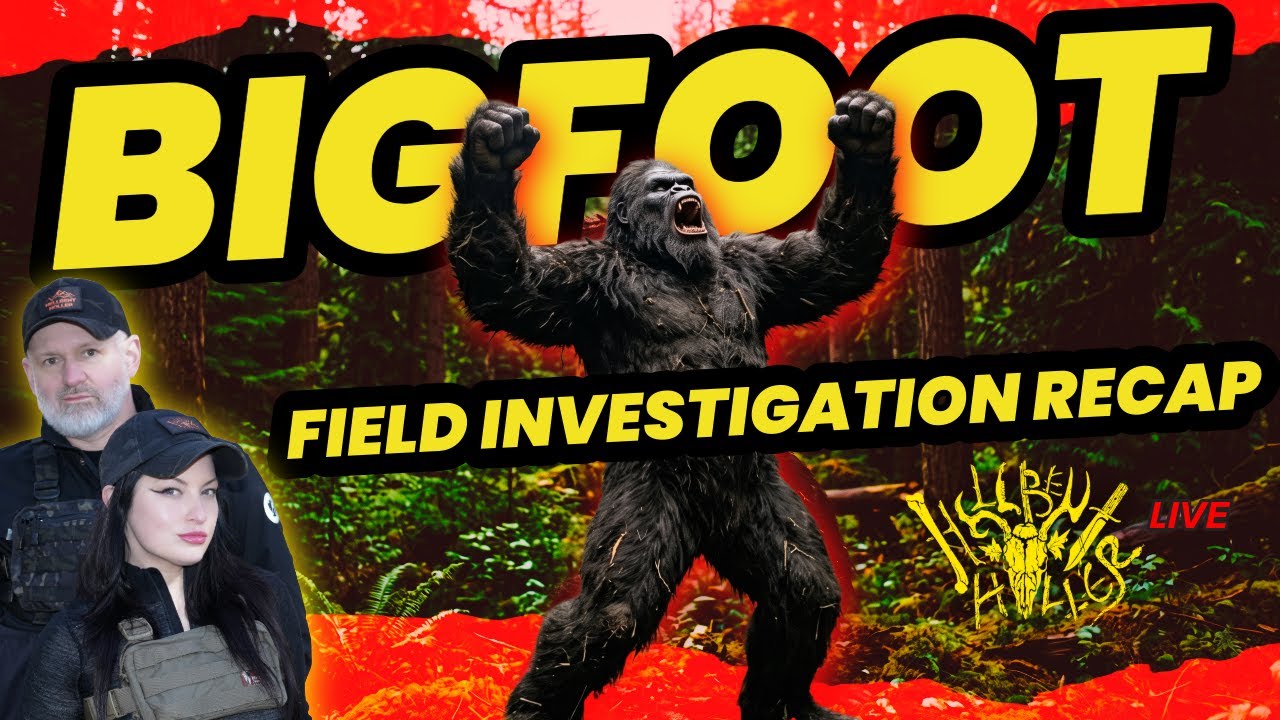 Hellbent Live 163 - Bigfoot Field Investigation: Returning to Our Most Active Sasquatch Area