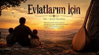 Şenel - Evlatlarım İçin