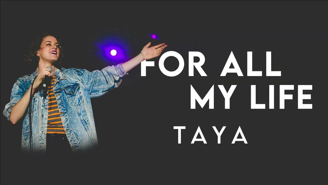 For All My Life - TAYA