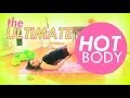 The ULTIMATE Hot Body Workout for Flat Abs, Slim Inner Thighs, Perky Butt & Toned Arms