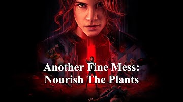 Control - Another Fine Mess - Nourish The Plants