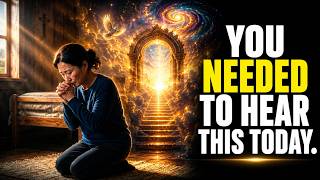 Your angel says: "You needed to hear this today"